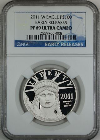 2011 W Platinum American Eagle Coin,  Ngc Pf - 69 Ultra Cameo,  Early Release photo