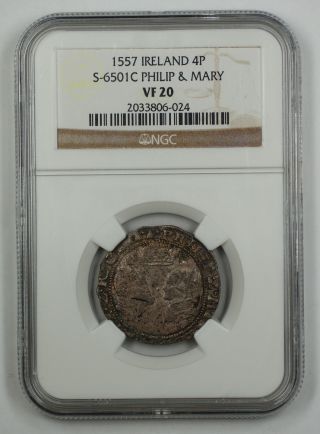 1557 Ireland 4p Silver Groat Coin S - 6501c Philip & Mary Ngc Vf 20 Akr photo