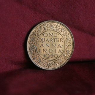 India 1/4 Anna 1940 British Bronze Unc World Coin King George V One Quarter photo