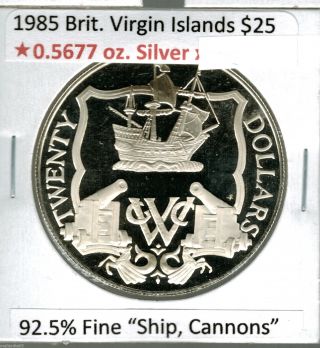 1985 British Virgin Islands $25.  Dollar Silver Proof.  925 Fine Tall Ship Cannons photo