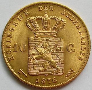 1876 Kingdom Of The Netherlands William Iii Unc Gold 10 Gulden Coin photo