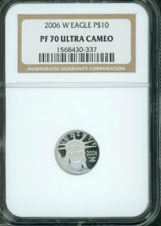2006 - W $10 Platinum Statue Of Liberty 1/10 Oz.  Eagle Ngc Pf70 Proof Pr70 photo