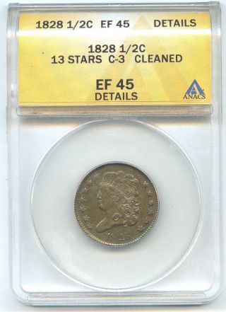 1828 Anacs Ef45 1/2 Cent Classic Head 13 Stars C - 3 Details Cleaned photo