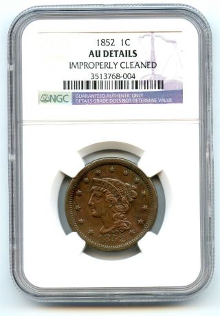1852 Ngc Au Details 1c Braided Hair Large Cent,  Improperly Cleaned photo