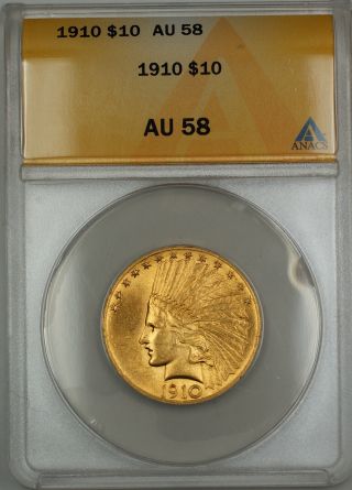 1910 $10 Indian Gold Eagle Coin Anacs Au - 58 photo