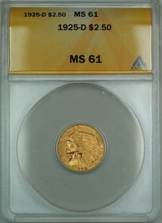 1925 - D $2.  50 Indian Quarter Eagle Gold Coin Anacs Ms - 61 photo