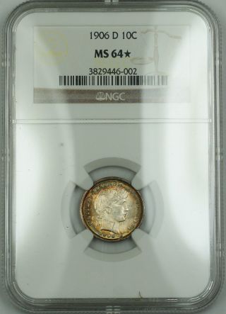 1906 - D Barber Silver Dime 10c Coin Ngc Ms - 64 Star Nicely Toned Rf photo