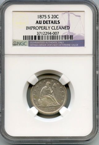 1875 - S Ngc Au Details - Twenty 20 Cent Coin - San Francisco - T20c Kl749 photo