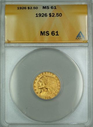 1926 $2.  50 Indian Quarter Eagle Gold Coin Anacs Ms - 61 photo
