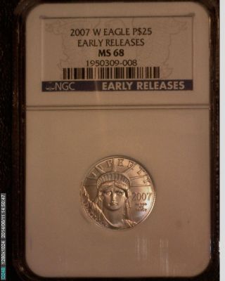 2007 W Platinum Eagle P$25,  Early Releases,  Ngc Ms 68 Low Mintage Of 3,  690 photo