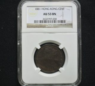 Au - 53 Ngc 1881 China Hong Kong Bronze 1 Cent About Unc photo