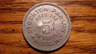 Stockton Parlor N.  S.  G.  W.  5¢ Stockton,  California,  Cal,  Ca.  Trade Token 1900s photo