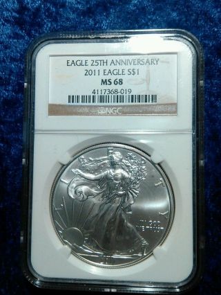 2011silver Eagle.  Ngc Graded Ms68 25th Anniversary Label photo