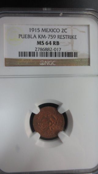 Uncirculated Ngc 1915 Mexico 2 Centavo Puebla Km - 759 Restrike Ms 64 Red Brown photo
