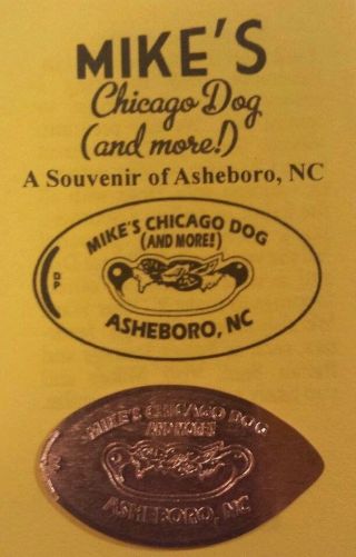 Mikes Chicago Hot Dog Penny Asheboro Nc Elongated Coin Cent North Carolina photo