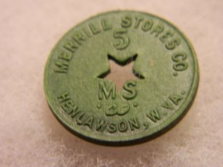 West Virginia 5 Cent Coal Scrip 1943 Merrill Stores From Henlawson Logan County photo