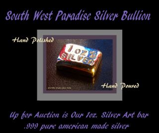 1 Troy Oz.  Hand Poured Silver Bar Pure South West Paradise Silver Bullion A88 photo