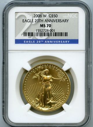 2006 - W $50 (1 Oz) State Gold Eagle Ngc Ms70 20th Anniversary photo