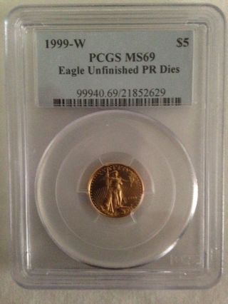 1999 W $5 Gold American Eagle Unfinished Proof Dies Error Pcgs Ms69 1/10oz Ounce photo