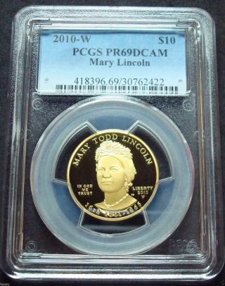 2010 - W Proof $10 Mary Todd Lincoln Spouse 1/2 Oz Gold Coin Pcgs Pr69 Dcam photo