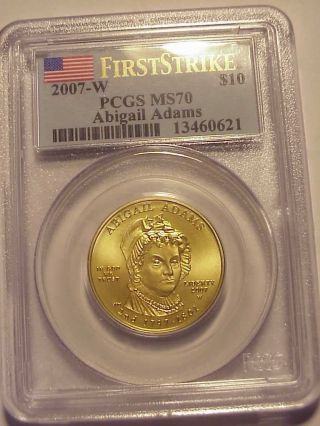 2007 W Abigail Adams $10 Gold First Spouse Pcgs Ms70 First Strike photo