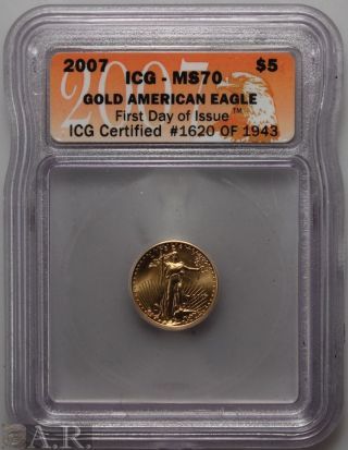 2007 $5 American Gold Eagle Icg Ms70 First Day Of Issue photo
