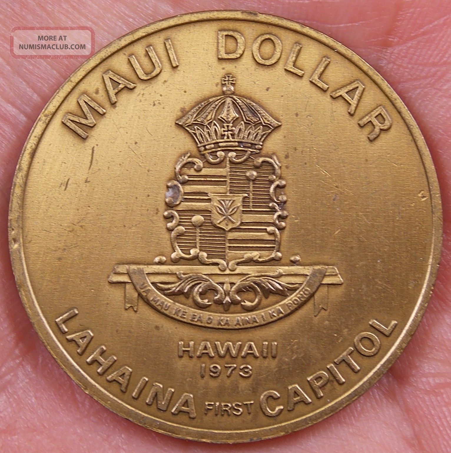 1973 Maui Dollar Chamber Of Commerce No Ka Oi Lahaina Hawaii Token Medal