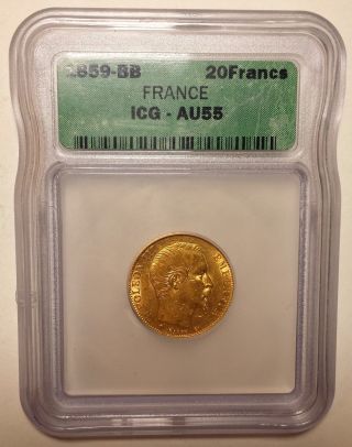 1859 - Bb France 20 Franc Gold Coin Icg Au - 55.  1867 Agw - 1 Cent Start No Rsrv - photo
