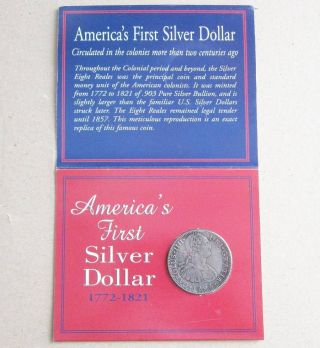 America ' S 1st Silver Dollar 1772 - 1821 1793 Replica The Eight Reale First 1997 photo
