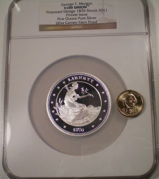 2011 George T.  Morgan $100 Union 5 Oz Silver Private Issue Gem Cameo Proof Ngc photo