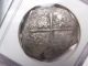 Spain (1556 - 1622) Silver 8 Reales Cob - Sao ' Jose Shipwreck - Ngc Grade 1. Europe photo 5