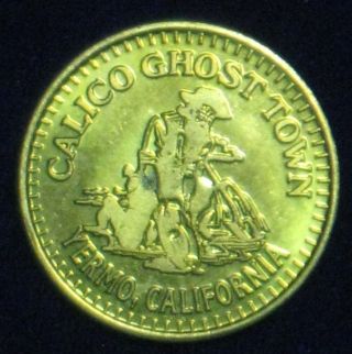 Calico Ghost Town [yermo,  California] Souvenir Token Brass 1.  1 