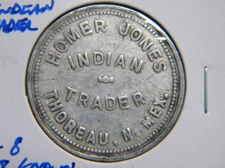 Thoreau,  Mexico Token Homer Jones,  Indian Trader R - 8 6 - 8 Known Aoo photo