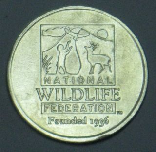 National Wildlife Federation [founded 1936] Token Nickel 1.  25 