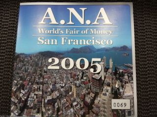 2005 A.  N.  A.  World ' S Fair Of Money 