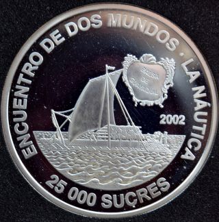 Ecuador 2002,  25 000 Sucres,  0.  9250 Silver 0.  8059 Oz.  Asw, photo