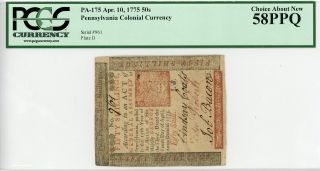 (pa - 175) April 10,  1775 50s Pennsylvania Colonial Currency - Pcgs Ch.  Au 58 Ppq photo