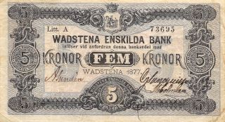Sweden 5 Kronor Wadstena 1877 S 693 Litt.  A Rare Circulated Banknote photo