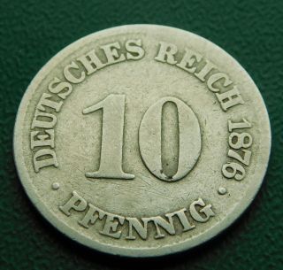 10 Pfennig 1876 C.  German Empire Coin.  Km 4.  Germany.  Very Fine.  C311 photo