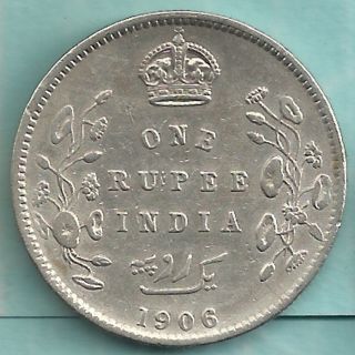 British India - 1906 - King Edward Vii - One Rupee - Rare Variety Silver Coin photo