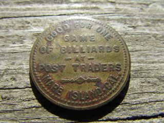 Rare Western Post Traders Good For One Game Billiards Token Mare Island,  Cal photo