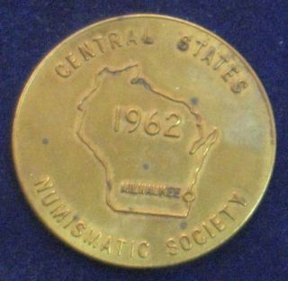 Central States Numismatic Society Convention [1962 Milwaukee,  Wisconsin] 1.  5 