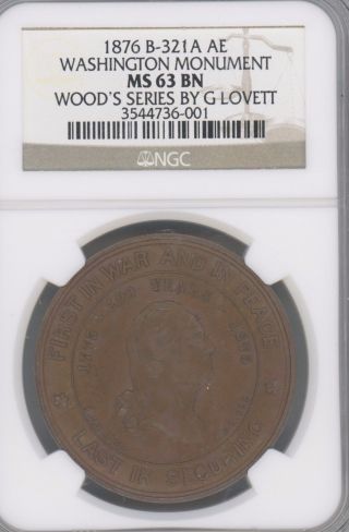 1876 Washington Monument Medal.  B - 321a,  Rarity 5,  Graded By Ngc As Ms63 Br photo