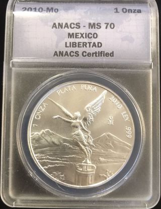 2010 - Mo Mexican 1oz Onza Fine Silver Libertad Anacs Ms 70.  999 Mexico Coin photo