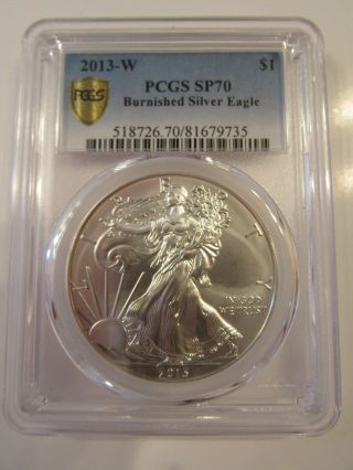 2013 - W Burnished Silver Eagle Pcgs Sp70.  Proof 