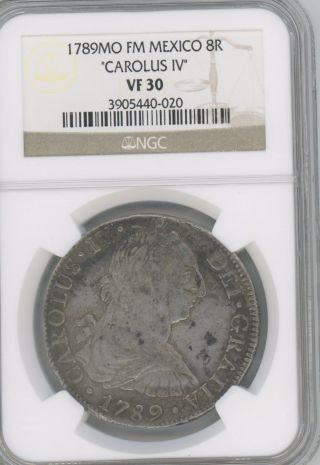 1789 Mo Fm Mexico 8 Reales Km 107 Graded Vf 30 By Ngc 