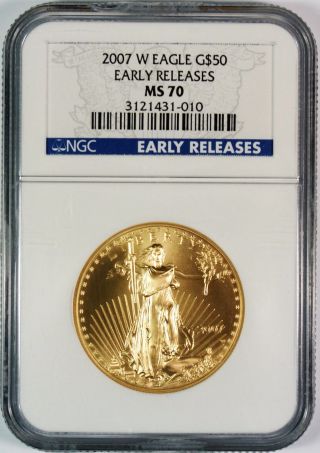 2007 - W $50 American Gold Eagle Ngc Ms70 Early Releases photo