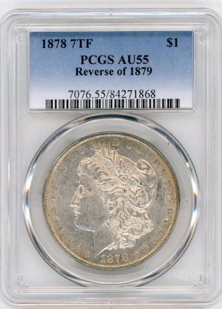 1878 7tf $1 Reverse Of 1879 Morgan Silver Dollar Pcgs Au55 photo