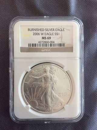 2006 - W Burnished American Silver Eagle $1 Ms 69 Ngc photo