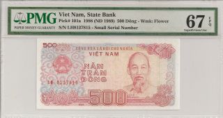 P - 101a 1988 500 Dong,  Viet Nam State Bank Pmg 67epq Gem photo